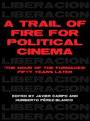 Una scia di fuoco per il cinema politico - A Trail of Fire for Political Cinema