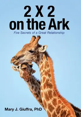 2 X 2 sull'Arca: Cinque segreti di una grande relazione - 2 X 2 on the Ark: Five Secrets of a Great Relationship