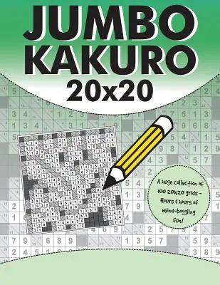 Jumbo Kakuro: 100 puzzle di Kakuro con griglie giganti 20x20 - Jumbo Kakuro: 100 Kakuro Puzzles with Giant 20x20 Grids
