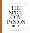 Il compagno delle spezie: Guida al mondo delle spezie: Un libro di cucina - The Spice Companion: A Guide to the World of Spices: A Cookbook