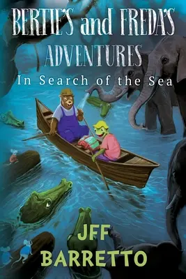 Le avventure di Bertie e Freda: Alla ricerca del mare - Bertie's And Freda's Adventures: In Search Of The Sea