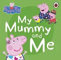 Peppa Pig: Io e la mia mamma - Peppa Pig: My Mummy and Me