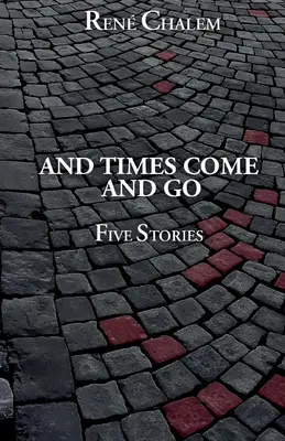 I tempi vanno e vengono - And Times Come and Go