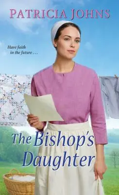 La figlia del vescovo: Un dolce romanzo amish - The Bishop's Daughter: A Sweet Amish Romance