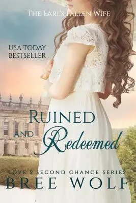 Rovinata e redenta: La moglie caduta del conte - Ruined & Redeemed: The Earl's Fallen Wife