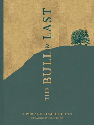 Bull & Last - Oltre 70 ricette dell'iconico pub e Coaching Inn del nord di Londra - Bull & Last - Over 70 Recipes from North London's Iconic Pub and Coaching Inn