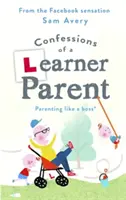 Confessioni di un genitore allievo: Fare il genitore come un capo. (Un capo inesperto e leggermente inefficace). - Confessions of a Learner Parent: Parenting Like a Boss. (an Inexperienced, Slightly Ineffectual Boss.)