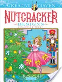 Libro da colorare Creative Haven I disegni dello Schiaccianoci - Creative Haven the Nutcracker Designs Coloring Book