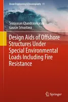 Progettazione di strutture offshore sottoposte a carichi ambientali speciali, compresa la resistenza al fuoco - Design AIDS of Offshore Structures Under Special Environmental Loads Including Fire Resistance