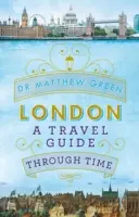 Londra - Una guida turistica nel tempo - London - A Travel Guide Through Time