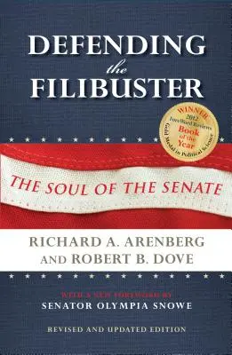 Defending the Filibuster, Revised and Updated Edition: L'anima del Senato - Defending the Filibuster, Revised and Updated Edition: The Soul of the Senate