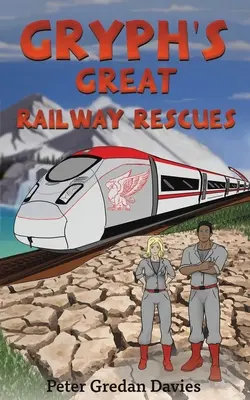 I grandi salvataggi ferroviari di Gryph - Gryph's Great Railway Rescues