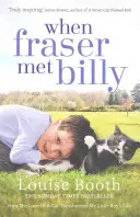 Quando Fraser incontrò Billy - Come l'amore di un gatto trasformò la vita del mio bambino - When Fraser Met Billy - How The Love Of A Cat Transformed My Little Boy's Life