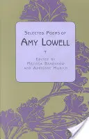 Poesie scelte di Amy Lowell - Selected Poems of Amy Lowell