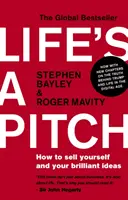 La vita è un'occasione - Come vendere se stessi e le proprie idee brillanti - Life's a Pitch - How to Sell Yourself and Your Brilliant Ideas