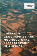 Geografie cinematografiche e spettatorialità multiculturale in America - Cinematic Geographies and Multicultural Spectatorship in America