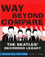 Al di là di ogni paragone: L'eredità discografica dei Beatles, Volume Uno, 1957-1965 - Way Beyond Compare: The Beatles' Recorded Legacy, Volume One, 1957-1965