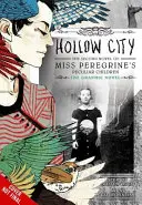 Hollow City: Il romanzo grafico: Il secondo romanzo de I bambini speciali di Miss Peregrine - Hollow City: The Graphic Novel: The Second Novel of Miss Peregrine's Peculiar Children