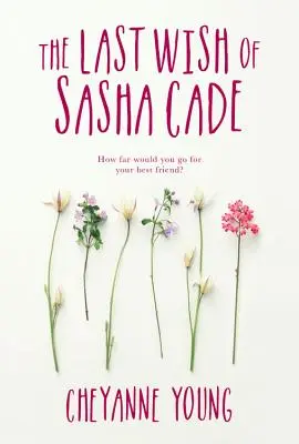 L'ultimo desiderio di Sasha Cade - The Last Wish of Sasha Cade