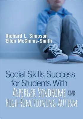 Successo nelle abilità sociali per studenti con sindrome di Asperger e autismo ad alto funzionamento - Social Skills Success for Students with Asperger Syndrome and High-Functioning Autism