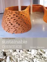 Ceramica sostenibile - Una guida pratica - Sustainable Ceramics - A Practical Guide