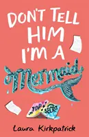 Non dirgli che sono una sirena - Don't Tell Him I'm a Mermaid