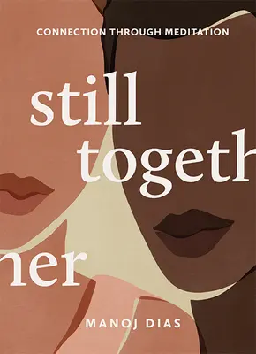 Ancora insieme: Connessione attraverso la meditazione - Still Together: Connection Through Meditation