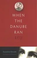 Quando il Danubio era rosso - When the Danube Ran Red
