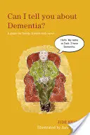 Posso parlarti della demenza? Una guida per familiari, amici e assistenti - Can I Tell You about Dementia?: A Guide for Family, Friends and Carers