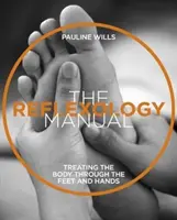 Manuale di Riflessologia - Trattare il corpo attraverso i piedi e le mani - Reflexology Manual - Treating the Body Through the Feet and Hands
