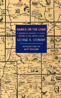Nomi sulla terra: Un resoconto storico della denominazione dei luoghi negli Stati Uniti - Names on the Land: A Historical Account of Place-Naming in the United States