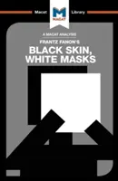 Analisi di Pelle nera, maschere bianche di Frantz Fanon - An Analysis of Frantz Fanon's Black Skin, White Masks