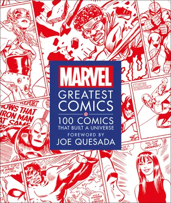 I più grandi fumetti Marvel: 100 fumetti che hanno costruito un universo - Marvel Greatest Comics: 100 Comics That Built a Universe