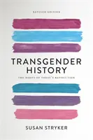 Storia transgender: Le radici della rivoluzione di oggi - Transgender History: The Roots of Today's Revolution
