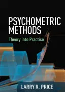 Metodi psicometrici: Dalla teoria alla pratica - Psychometric Methods: Theory Into Practice