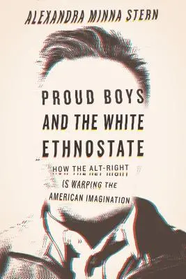 I ragazzi orgogliosi e l'etnostato bianco: Come l'Alt-Right sta deformando l'immaginario americano - Proud Boys and the White Ethnostate: How the Alt-Right Is Warping the American Imagination