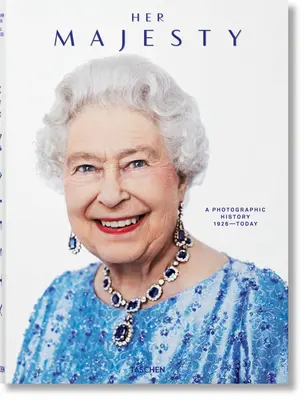 Sua Maestà. una storia fotografica 1926-oggi - Her Majesty. a Photographic History 1926-Today