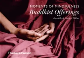 Momenti di consapevolezza: Offerte buddiste - Moments of Mindfulness: Buddhist Offerings