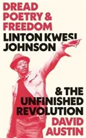 Poesia del terrore e libertà: Linton Kwesi Johnson e la rivoluzione incompiuta - Dread Poetry and Freedom: Linton Kwesi Johnson and the Unfinished Revolution