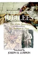 Il libro dei Giubilei; La piccola Genesi, l'Apocalisse di Mosè - The Book of Jubilees; The Little Genesis, the Apocalypse of Moses