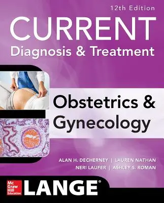 Diagnosi e trattamento attuali di ostetricia e ginecologia, 12a edizione - Current Diagnosis & Treatment Obstetrics & Gynecology, 12th Edition