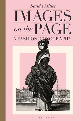 Immagini sulla pagina: Iconografia della moda - Images on the Page: A Fashion Iconography