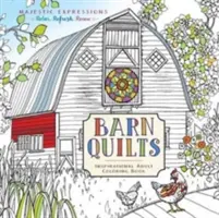 Quilt da fienile: Libro da colorare per adulti di ispirazione - Barn Quilts: Inspirational Adult Coloring Book