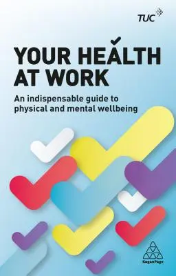 La vostra salute al lavoro: Una guida indispensabile al benessere fisico e mentale - Your Health at Work: An Indispensable Guide to Physical and Mental Wellbeing