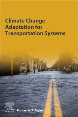 Adattamento ai cambiamenti climatici per i sistemi di trasporto - Climate Change Adaptation for Transportation Systems