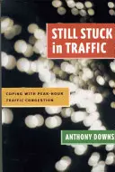 Ancora bloccati nel traffico: Affrontare la congestione del traffico nelle ore di punta - Still Stuck in Traffic: Coping with Peak-Hour Traffic Congestion