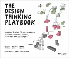 Il manuale del pensiero progettuale: Trasformazione digitale consapevole di team, prodotti, servizi, aziende ed ecosistemi - The Design Thinking Playbook: Mindful Digital Transformation of Teams, Products, Services, Businesses and Ecosystems