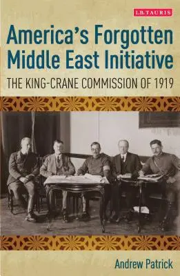 L'iniziativa americana dimenticata per il Medio Oriente: La Commissione King-Crane del 1919 - America's Forgotten Middle East Initiative: The King-Crane Commission of 1919