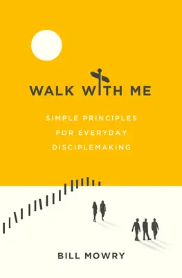 Cammina con me: Principi semplici per il discepolato quotidiano - Walk with Me: Simple Principles for Everyday Disciplemaking