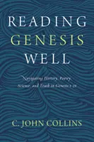 Leggere bene la Genesi: Navigare tra storia, poesia, scienza e verità in Genesi 1-11 - Reading Genesis Well: Navigating History, Poetry, Science, and Truth in Genesis 1-11